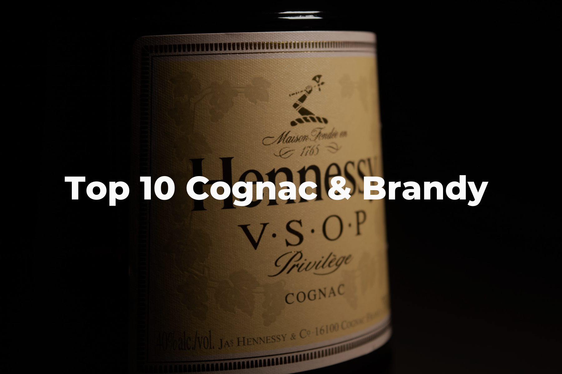 Top 10 Cognac & Brandy